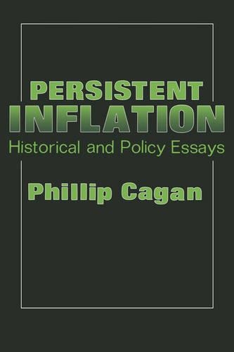 Бумажная книга «Persistent Inflation: Historical and Policy Essays», автор Филип Каган - фото №1