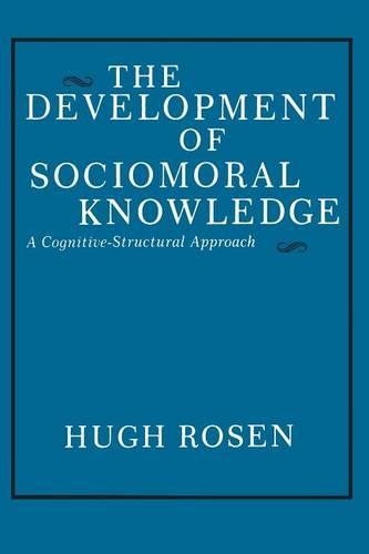 Паперова книга «The Development of Sociomoral Knowledge: A Cognitive-Structural Approach», автор Х'ю Розен - фото №1