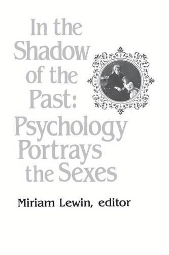 Бумажная книга «In the Shadow of the Past: Psychology Portrays the Sexes», автор Мириам Льюин - фото №1