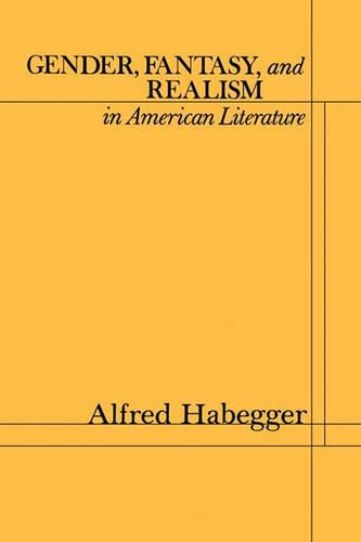 Паперова книга «Gender, Fantasy, and Realism in American Literature», автор Альфред Хабеггер - фото №1
