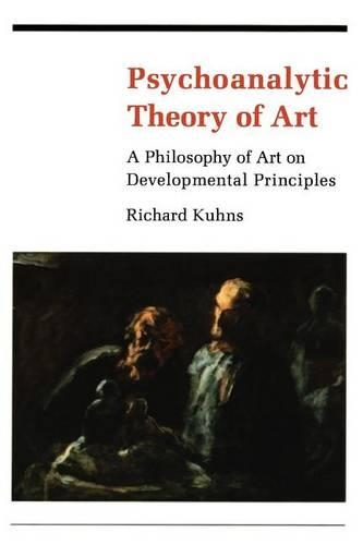 Паперова книга «Psychoanalytic Theory of Art: A Philosophy of Art on Developmental Principles», автор Річард Кунс - фото №1