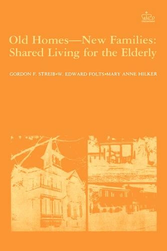 Паперова книга «Old Homes, New Families: Shared Living for the Elderly», автор Гордон Ф. Стрейб - фото №1