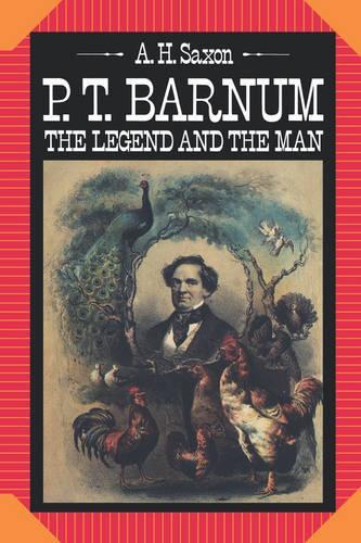 Паперова книга «P. T. Barnum: The Legend and the Man», автор А. Х. Саксон - фото №1