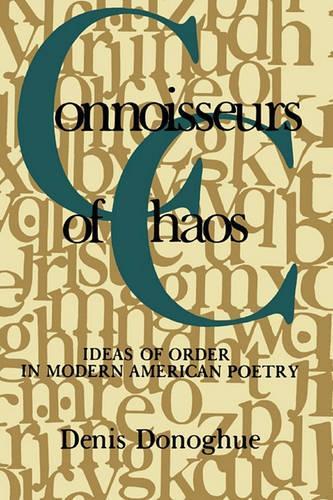 Бумажная книга «Connoisseurs of Chaos: Ideas of Order in Modern American Poetry», автор Денис Донохью - фото №1