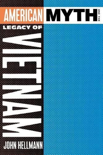 Бумажная книга «American Myth and the Legacy of Vietnam», автор Джон Хеллманн - фото №1