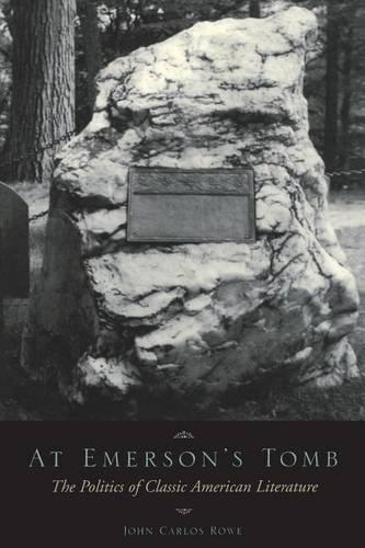 Бумажная книга «At Emerson's Tomb: The Politics of Classic American Literature», автор Джон Карлос Роу - фото №1