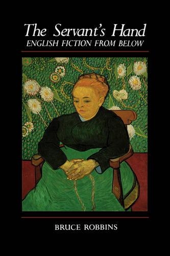 Бумажная книга «The Servant's Hand: English Fiction from Below», автор Брюс Роббинс - фото №1