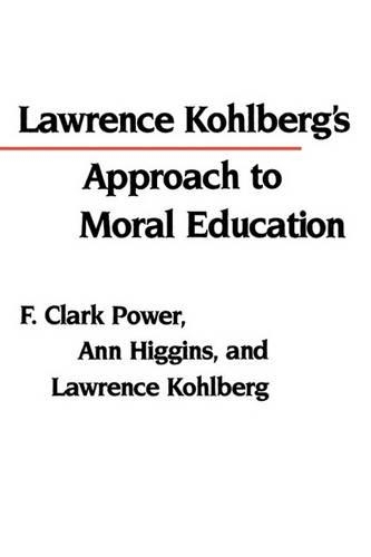 Паперова книга «Lawrence Kohlberg's Approach to Moral Education», авторів Енн Хіггінс, Ф. Кларк Пауер, Лоуренс Колберг - фото №1