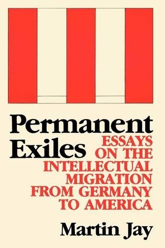 Бумажная книга «Permanent Exiles: Essays on the Intellectual Migration From Germany to America», автор Мартин Джей - фото №1