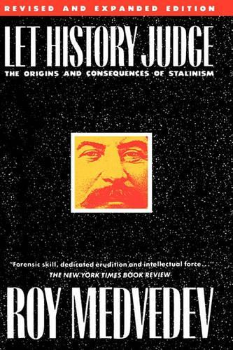 Бумажная книга «Let History Judge: The Origins and Consequences of Stalinism», автор Рой А. Медведев - фото №1