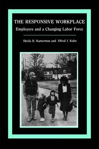 Бумажная книга «The Responsive Workplace: Employers and a Changing Labor Force», авторов Альфред Дж. Кан, Шейла Б. Камерман - фото №1