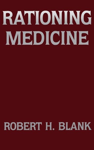 Бумажная книга «Rationing Medicine», автор Роберт Х. Бланк - фото №1