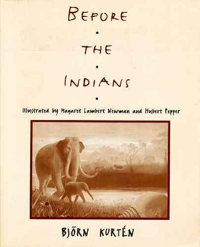 Паперова книга «Before the Indians», автор Бйорн Куртен - фото №1