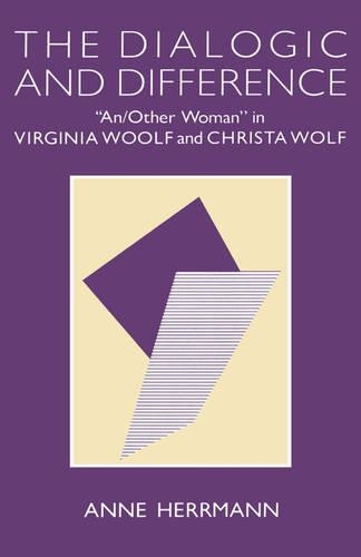 Паперова книга «The Dialogic and Difference: "An/Other Woman" in Virginia Woolf and Christa Wolf», автор Енн Германн - фото №1