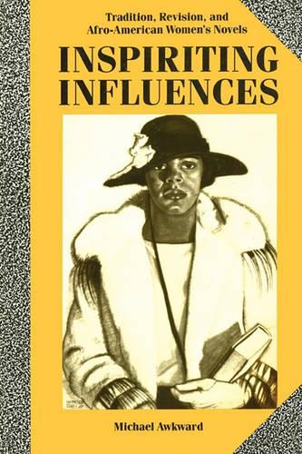 Бумажная книга «Inspiriting Influences: Tradition, Revision,and Afro-American Women's Novels», автор Майкл Неловко - фото №1