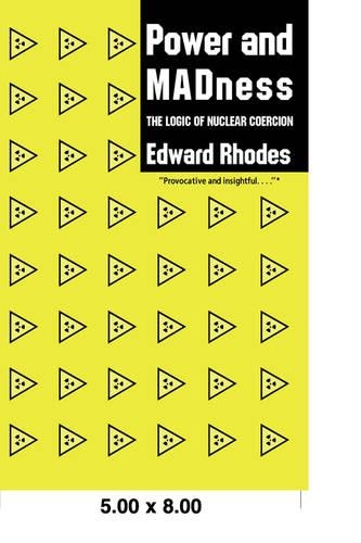 Паперова книга «Power and Madness: The Logic of Nuclear Coercion», автор Едвард Роудс - фото №1