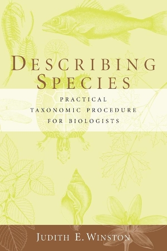 Паперова книга «Describing Species: Practical Taxonomic Procedure for Biologists», автор Джудіт Вінстон - фото №1