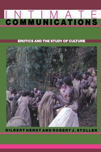 Бумажная книга «Intimate Communications: Erotics and the Study of Culture», автор Роберт Дж. Столлер - фото №1