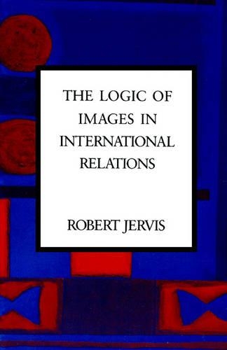 Бумажная книга «The Logic of Images in International Relations», автор Роберт Джервис - фото №1