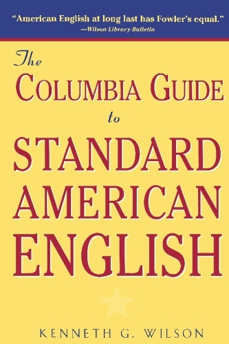Бумажная книга «The Columbia Guide to Standard American English», автор Кеннет Г. Уилсон - фото №1