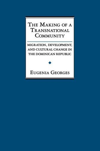 Бумажная книга «The Making of a Transnational Community: Migration, Development, and Cultural Change in the Dominican Republic», автор Евгения Жорж - фото №1
