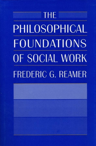 Бумажная книга «The Philosophical Foundations of Social Work», автор Фредерик Г. Ример - фото №1