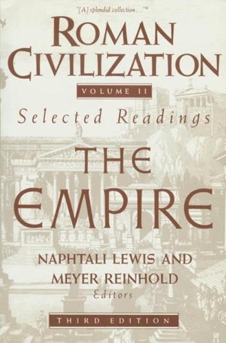 Бумажная книга «Roman Civilization: Selected Readings: The Empire, Volume 2», автор Нафтали Льюис - фото №1