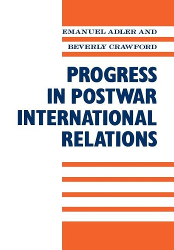 Бумажная книга «Progress in Postwar International Relations», авторов Беверли Кроуфорд, Эмануэль Адлер - фото №1