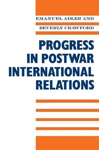 Бумажная книга «Progress in Postwar International Relations», авторов Беверли Кроуфорд, Эмануэль Адлер - фото №1