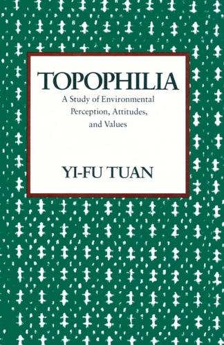 Бумажная книга «Topophilia: A Study of Environmental Perceptions, Attitudes, and Values», автор И-фу Туан - фото №1