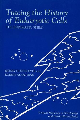 [object Object] «Tracing the History of Eukaryotic Cells: The Enigmatic Smile», авторов Бетси Декстер Дайер, Роберт Аллан Обар - фото №1