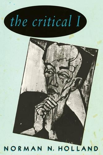 Бумажная книга «The Critical I», автор Норман Н. Холланд - фото №1