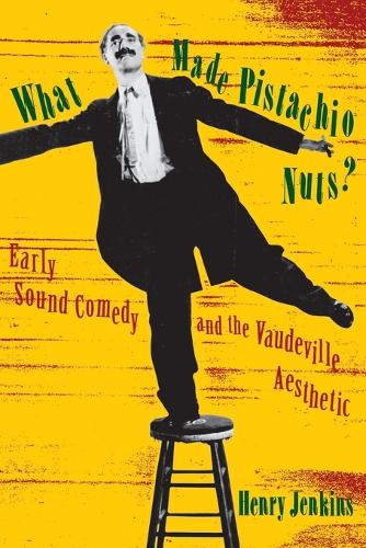 Бумажная книга «What Made Pistachio Nuts?: Early Sound Comedy and the Vaudeville Aesthetic», автор Генри Дженкинс - фото №1