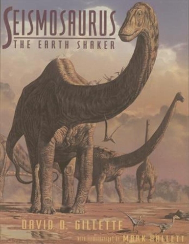 Паперова книга «Seismosaurus: The Earth Shaker», авторів Девід Джіллетт, Марк Галлетт - фото №1