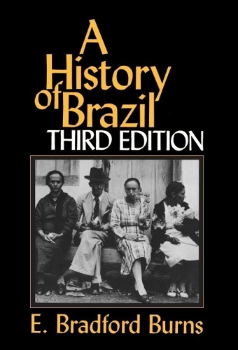 Бумажная книга «A History of Brazil», автор Э. Брэдфорд Бернс - фото №1