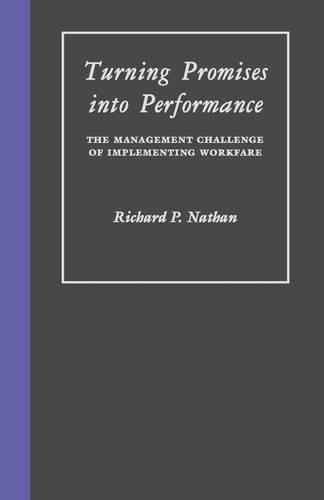 Бумажная книга «Turning Promises into Performance: The Management Challenge of Implementing Workfare», автор Ричард Натан - фото №1