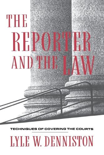 Бумажная книга «The Reporter and the Law: Techniques of Covering the Courts», автор Лайл В. Деннистон - фото №1