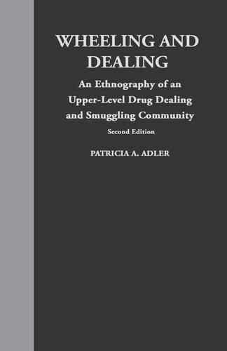 Паперова книга «Wheeling and Dealing: An Ethnography of an Upper-Level Drug Dealing and Smuggling Community», автор Патриція А. Адлер - фото №1