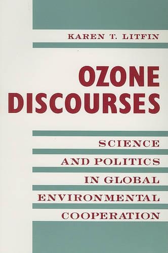 Бумажная книга «Ozone Discourses: Science and Politics in Global Environmental Cooperation», автор Карен Т. Литфин - фото №1