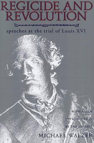 Бумажная книга «Regicide and Revolution: Speeches at the Trial of Louis XVI», автор Майкл Вальзер - фото №1