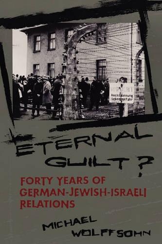 Бумажная книга «Eternal Guilt?: Forty Years of German-Jewish Relations», автор Михаэль Вольфсон - фото №1