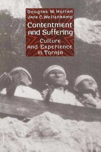 Паперова книга «Contentment and Suffering: Culture and Experience in Toraja», авторів Дуглас В. Холлан, Джейн К. Велленкамп - фото №1