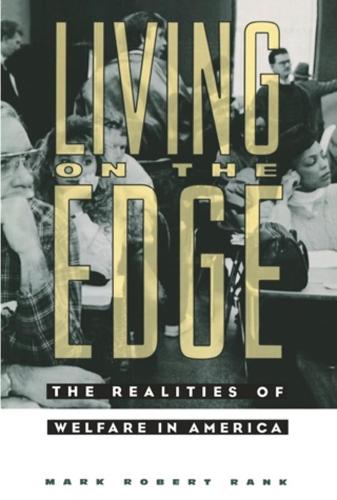 Бумажная книга «Living on the Edge: The Realities of Welfare in America», автор Марк Роберт Ранк - фото №1