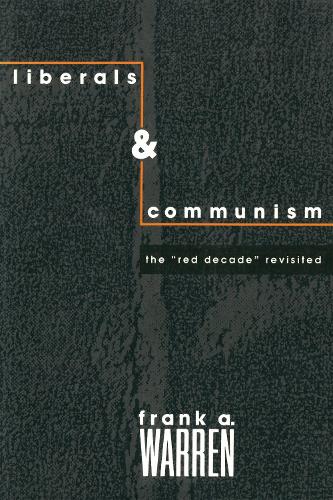Паперова книга «Liberals and Communism: The Red Decade Revisted», автор Френк А. Уоррен - фото №1