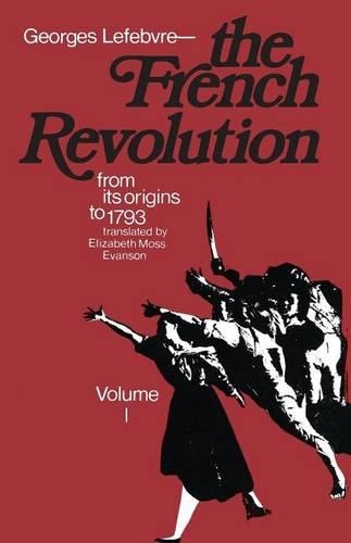 Паперова книга «The French Revolution: From Its Origins to 1793», автор Жорж Лефевр - фото №1