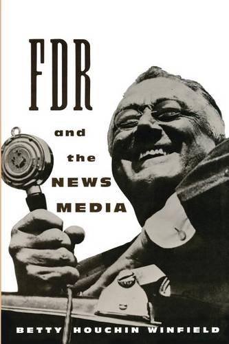 Бумажная книга «FDR and the News Media», автор Бетти Хоучин Уинфилд - фото №1
