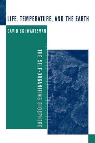 Паперова книга «Life, Temperature, and the Earth: The Self-Organizing Biosphere», автор Девід Шварцман - фото №1