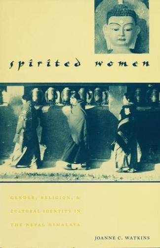 Паперова книга «Spirited Women: Gender, Religion, and Cultural Identity in the Nepal Himalaya», автор Джоанн К. Уоткінс - фото №1