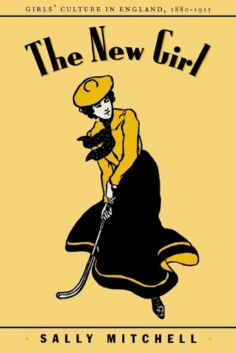 Бумажная книга «The New Girl: Girls' Culture in England 1880-1915», автор Салли Митчелл - фото №1