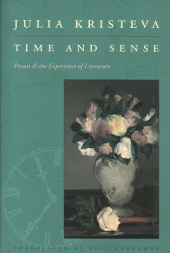 Бумажная книга «Time and Sense: Proust and the Experience of Literature», автор Юлия Кристева - фото №1
